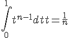\Large{\Bigint_{0}^1 t^{n-1} dt} = \frac{1}{n}